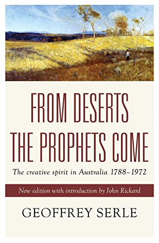 Imagen de archivo de From Deserts the Prophets Come: The Creative Spirit in Australia 1788-1972 a la venta por ThriftBooks-Atlanta