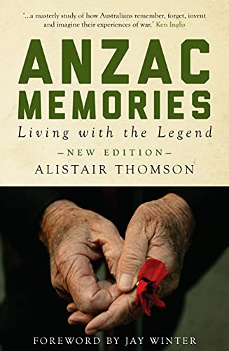 9781921867583: Anzac Memories: Living with the Legend (Second Edition): Living with the Legend - New Edition (Monash Classics)