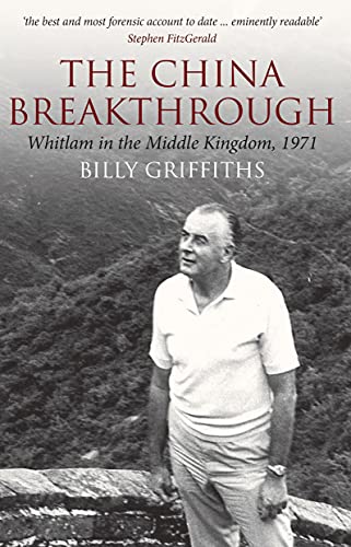 9781921867644: The China Breakthrough: Whitlam in the Middle Kingdom, 1971 (Australian History)