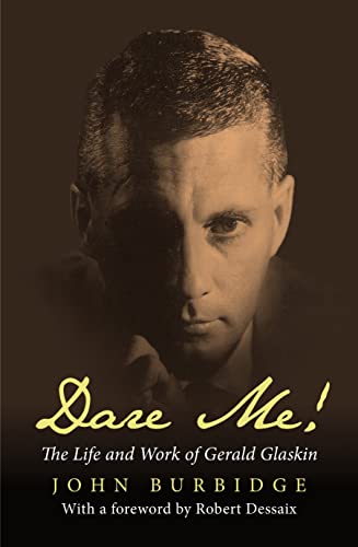 Stock image for Dare Me!: The Life & Work of Gerald Glaskin: The Life and Work of Gerald Glaskin (Biography) for sale by AwesomeBooks