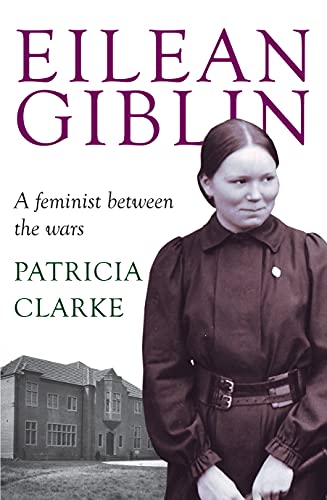 9781921867842: Eilean Giblin: A Feminist between the Wars (Australian History)