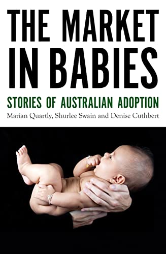 9781921867866: The Market in Babies: Stories of Australian Adoption (Australian History)