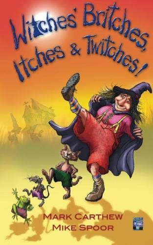 Witches' Britches, Itches & Twitches! (9781921869143) by Carthew, Mark