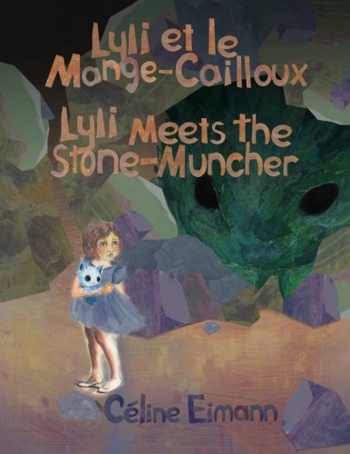 Beispielbild fr Lyli Et Le Mange-Cailloux = Lyli Meets the Stone-Muncher zum Verkauf von GreatBookPrices