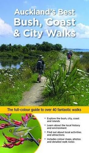 9781921874581: Auckland's Best Bush, Coast & City Walks: The Full-Colour Guide to Over 40 Fantastic Walks (WOODSLANE WALKING GUIDES)