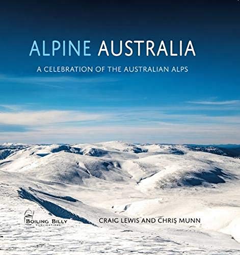 9781921874864: Alpine Australia: A Celebration of the Australian Alps