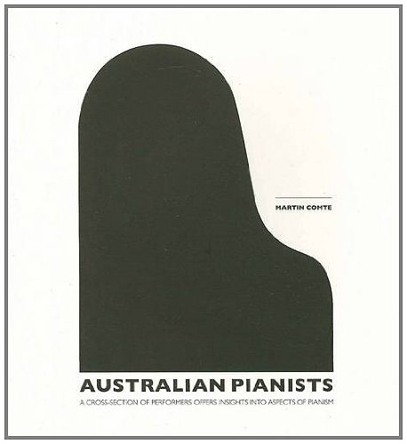 Stock image for Australian Pianists: a Cross-Section of Performers Offers Insights into Aspects of Pianism for sale by Rotary Club of Albert Park