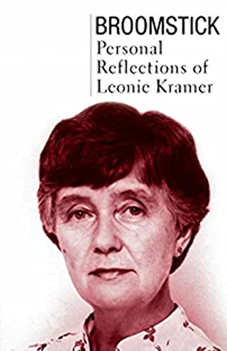 Broomstick: Personal Reflections of Leonie Kramer (9781921875847) by Leonie Kramer