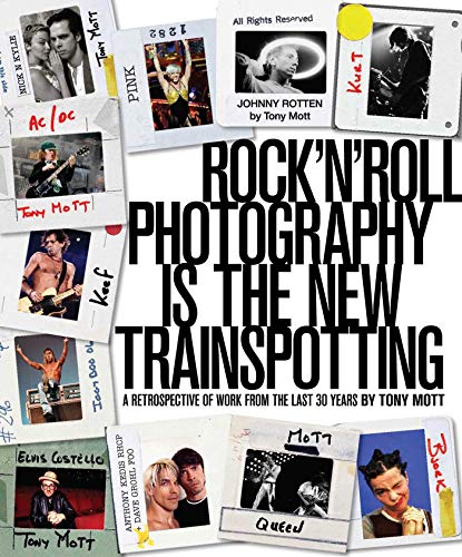 Stock image for Rock 'n' Roll Photography Is the New Trainspotting : A Retrospective Work from the Last 30 Years for sale by Better World Books