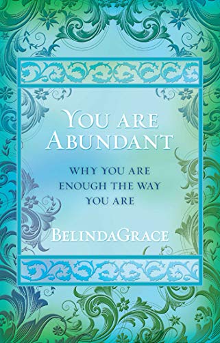 Stock image for You Are Abundant: Why You Are Enough the Way You Are for sale by Ernie's Books