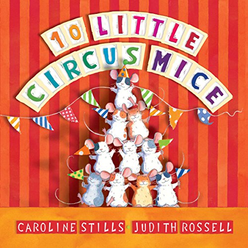Stock image for 10 Little Circus Mice: Little Hare Books for sale by WorldofBooks