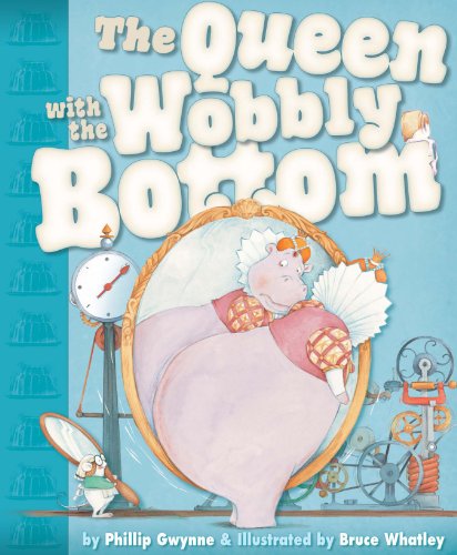 Stock image for The Queen with the Wobbly Bottom for sale by WorldofBooks