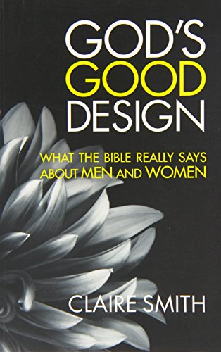 Beispielbild fr God's Good Design : What the Bible really says about men and Women zum Verkauf von Better World Books