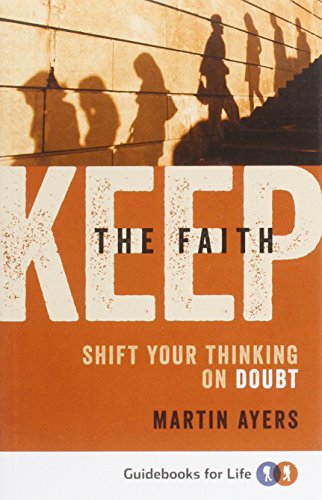Beispielbild fr Keep the Faith (Guidebooks for Life) zum Verkauf von WorldofBooks