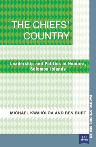 Stock image for The Chiefs' Country: Leadership and Politics in Honiara, Soloman Islands (Pacific Studies series) for sale by Lucky's Textbooks