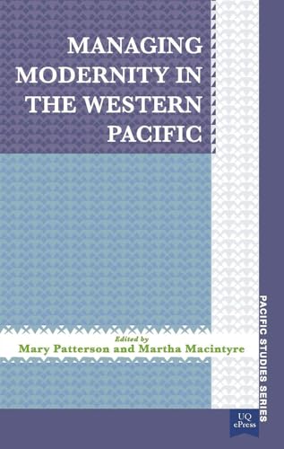 Stock image for Managing Modernity in the Western Pacific Pacific Studies for sale by PBShop.store US