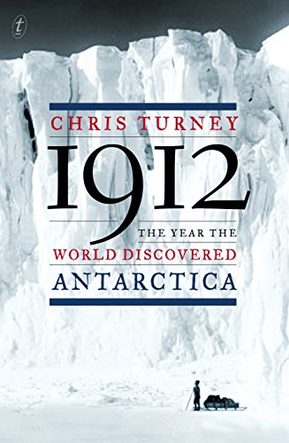 9781921922725: 1912: The Year the World Discovered Antarctica