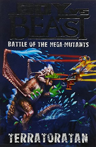 Stock image for Boy vs Beast Battle of the Mega-Mutants: #16 Terratoratan for sale by MusicMagpie