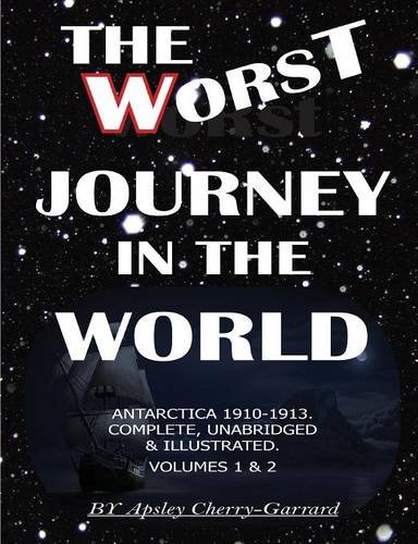 The Worst Journey in the World (9781921936913) by Cherry-Garrard, Apsley