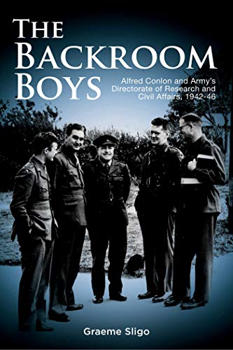 Beispielbild fr Backroom Boys: Alfred conlon and Army's Directorate of Research and Civil Affairs,1942-46 zum Verkauf von Books From California