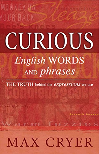 Imagen de archivo de Curious English Words and Phrases: The Truth Behind the Expressions We Use a la venta por WorldofBooks
