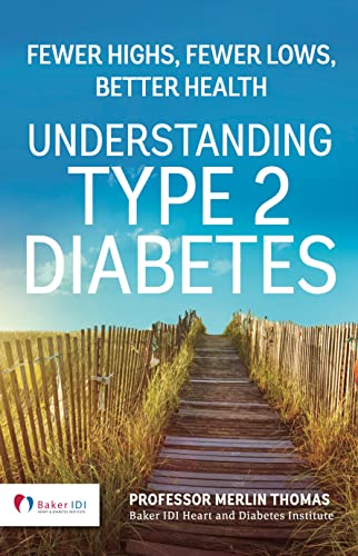 9781921966200: Understanding Type 2 Diabetes: Fewer highs, Fewer lows, Better health