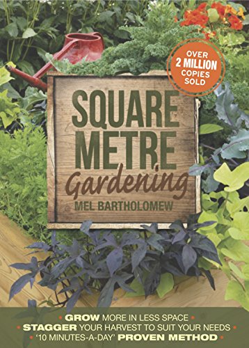 9781921966323: Square Metre Gardening: Grow More in Less Space. Stagger Your Harvest to Suit Your Needs. '10 Minutes-a-Day' Proven Method