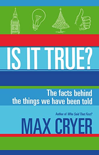 Beispielbild fr Is It True? : The Facts Behind the Things We Have Been Told zum Verkauf von Better World Books: West