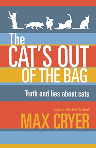 Stock image for The Cat's Out of the Bag: Truth and Lies about Cats for sale by Open Books