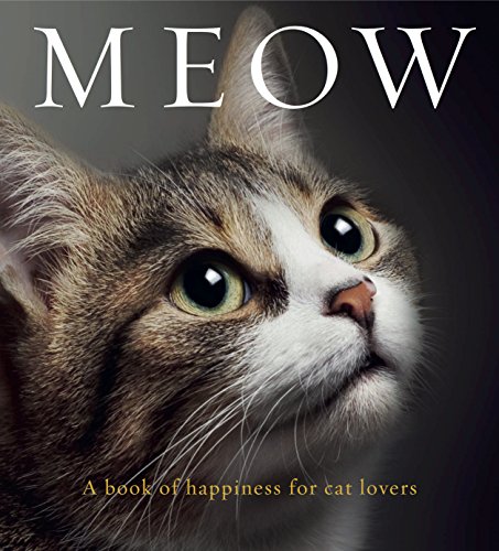 9781921966576: Meow: A Book of Happiness for Cat Lovers