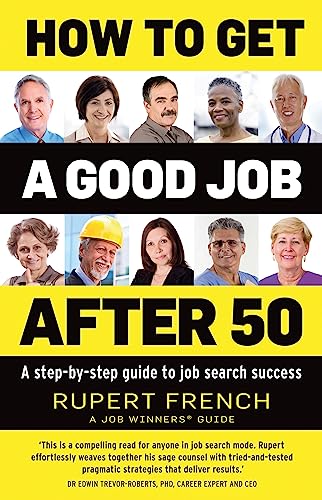 Imagen de archivo de How to get a good Job after 50: A step-by-step guide to job search success a la venta por SecondSale