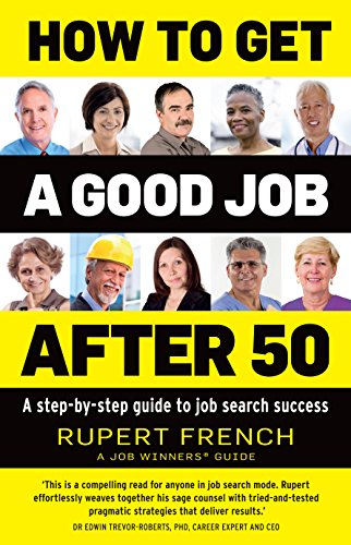 Stock image for How to get a good Job after 50: A step-by-step guide to job search success for sale by SecondSale