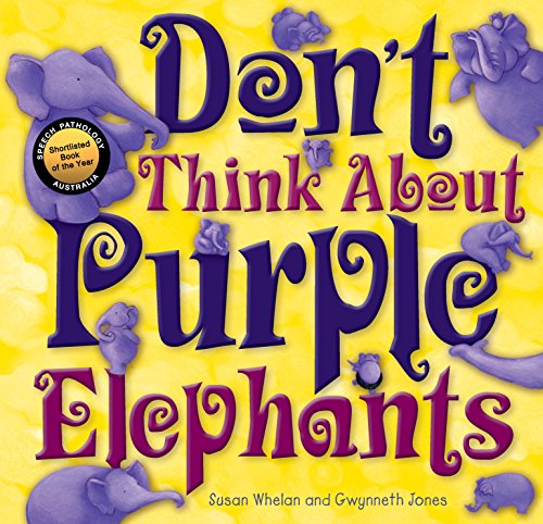 Stock image for Don't Think About Purple Elephants for sale by Blackwell's