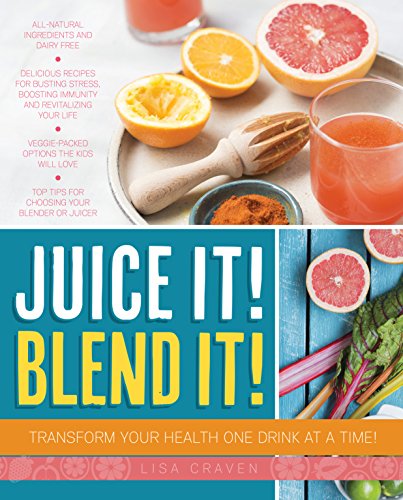 Stock image for Juice it! Blend it!: Transform Your Health One Drink at a Time for sale by WorldofBooks