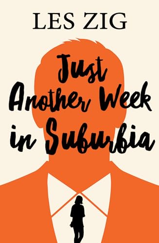 Stock image for Just Another Week in Suburbia for sale by Housing Works Online Bookstore