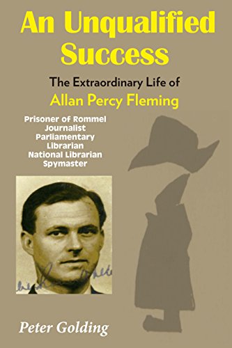 Beispielbild fr An Unqualified Success: The Extraordinary Life of Allan Percy Fleming zum Verkauf von HPB-Ruby