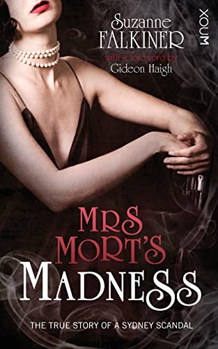 9781922057914: Mrs Mort's Madness: The true story of a Sydney scandal