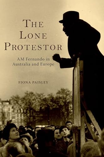 Stock image for The Lone Protestor: AM Fernando in Australia and Europe for sale by -OnTimeBooks-
