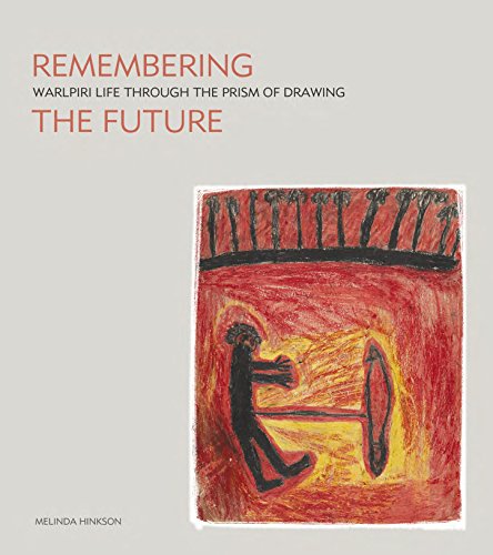9781922059673: Remembering the Future: Warlpiri Life Through the Prism of Drawing