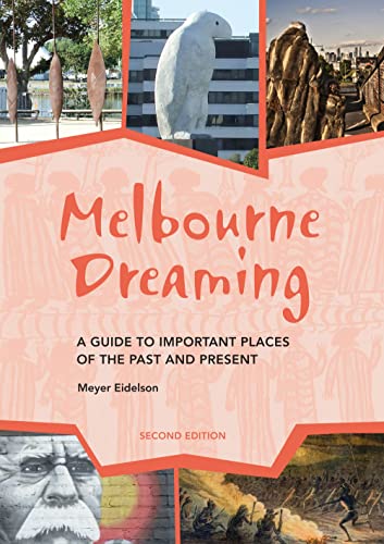 Beispielbild fr Melbourne Dreaming: A guide to exploring important places of the past and present zum Verkauf von medimops