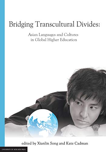 Stock image for Bridging Transcultural Divides: Asian Languages and Cultures in Global Higher Education for sale by Lucky's Textbooks