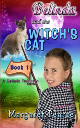 Stock image for A Belinda Robinson Novel Book 1: Belinda and the Witch's Cat for sale by Revaluation Books