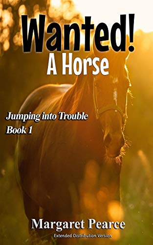 Stock image for Jumping Into Trouble Book 1: Wanted! A Horse (Jumping Into Trouble Extended Distribution Version, Band 1) for sale by medimops