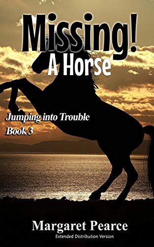 Jumping into Trouble Book 3: Missing! A Horse (9781922066619) by Pearce, Margaret