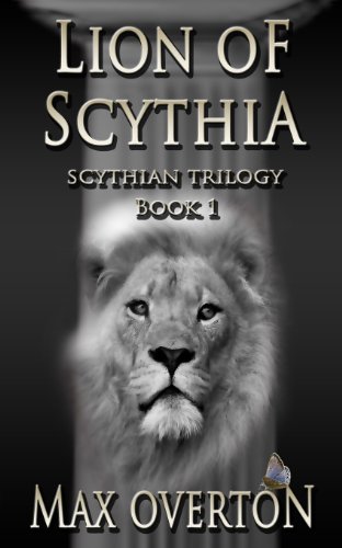 9781922066831: Scythian Trilogy Book 1: Lion of Scythia