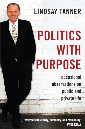 Beispielbild fr Politics with Purpose: occasional observations on public and private life zum Verkauf von Books From California