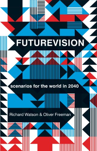 Stock image for Futurevision : Scenarios for the World in 2040 for sale by Better World Books