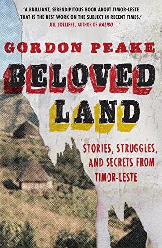 9781922070685: Beloved Land: stories, struggles, and secrets from Timor-Leste