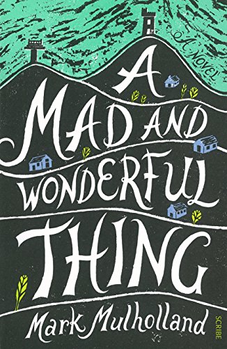 9781922070876: A Mad and Wonderful Thing