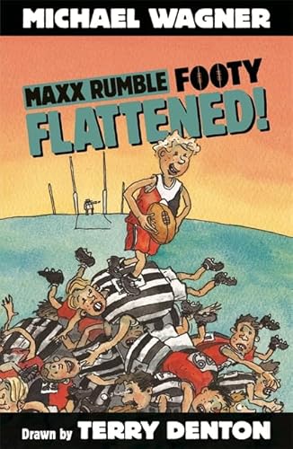 9781922077837: Maxx Rumble Footy 3: Flattened!